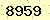請輸入此驗證碼 : 8959