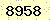 請輸入此驗證碼 : 8958