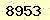 請輸入此驗證碼 : 8953