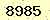 請輸入此驗證碼 : 8985