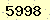 請輸入此驗證碼 : 5998