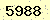 請輸入此驗證碼 : 5988