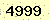 請輸入此驗證碼 : 4999