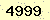 請輸入此驗證碼 : 4999