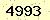 請輸入此驗證碼 : 4993