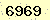 請輸入此驗證碼 : 6969