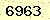請輸入此驗證碼 : 6963