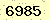 請輸入此驗證碼 : 6985