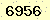請輸入此驗證碼 : 6956
