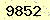 請輸入此驗證碼 : 9852