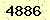 請輸入此驗證碼 : 4886