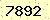 請輸入此驗證碼 : 7892