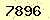 請輸入此驗證碼 : 7896