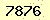 請輸入此驗證碼 : 7876