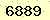 請輸入此驗證碼 : 6889