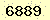 請輸入此驗證碼 : 6889