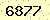 請輸入此驗證碼 : 6877