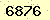 請輸入此驗證碼 : 6876