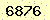 請輸入此驗證碼 : 6876