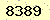 請輸入此驗證碼 : 8389