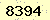 請輸入此驗證碼 : 8394