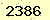 請輸入此驗證碼 : 2386