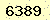請輸入此驗證碼 : 6389