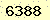 請輸入此驗證碼 : 6388