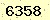 請輸入此驗證碼 : 6358