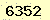 請輸入此驗證碼 : 6352