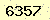 請輸入此驗證碼 : 6357