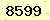 請輸入此驗證碼 : 8599