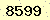 請輸入此驗證碼 : 8599