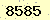 請輸入此驗證碼 : 8585