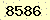 請輸入此驗證碼 : 8586