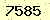 請輸入此驗證碼 : 7585