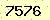 請輸入此驗證碼 : 7576
