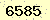 請輸入此驗證碼 : 6585