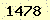 請輸入此驗證碼 : 1478