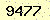 請輸入此驗證碼 : 9477