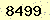 請輸入此驗證碼 : 8499