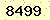 請輸入此驗證碼 : 8499