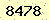 請輸入此驗證碼 : 8478