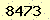 請輸入此驗證碼 : 8473