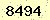 請輸入此驗證碼 : 8494
