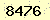 請輸入此驗證碼 : 8476