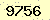 請輸入此驗證碼 : 9756