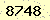 請輸入此驗證碼 : 8748