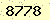 請輸入此驗證碼 : 8778