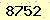 請輸入此驗證碼 : 8752